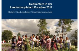 Deckblatt Bericht Geflüchtete in der Landeshauptstadt Potsdam 2017