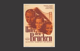 Das Bild zeigt das Plakat des Films "Unter den Brücken". (Bildquelle: Deutsche Kinemathek)