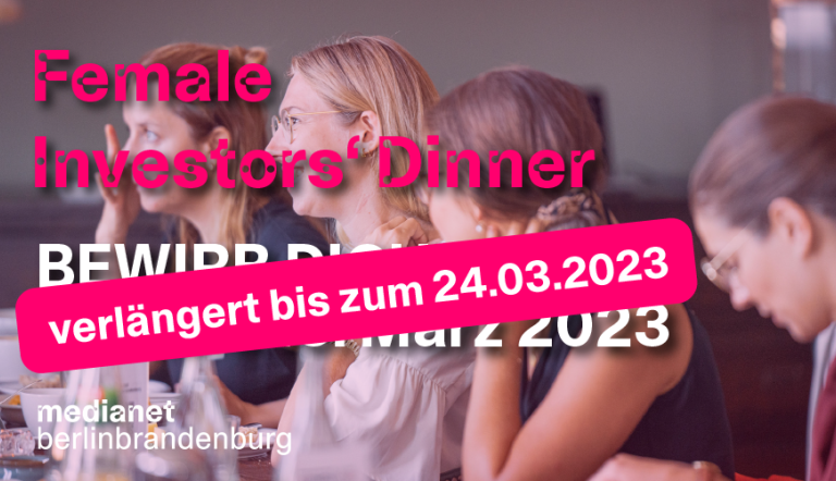 Female Investors' Dinner, Aufforderung 'Bewirb Dich jetzt bis zum 24. März 2023'
