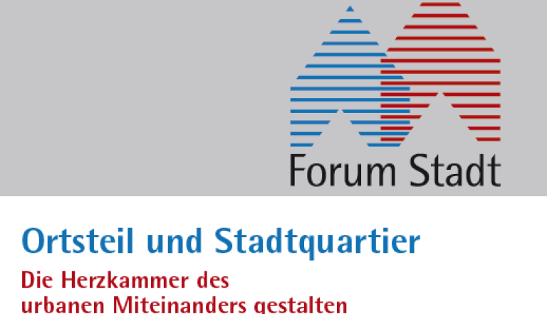 Internationale Städtetagung „Ortsteil und Stadtquartier" vom Verein Forum Stadt