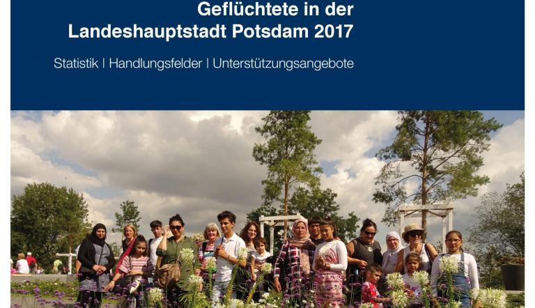 Deckblatt Bericht Geflüchtete in der Landeshauptstadt Potsdam 2017